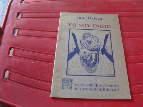 Yo Soy Indio , Año 1994 , Julio Ortega