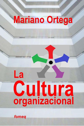 Libro: La Cultura Organizacional: Un Enfoque Dimensional (di