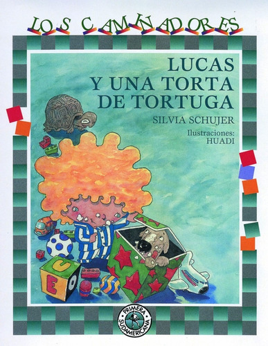 Lucas Y Una Torta De Tortuga (colección Los Caminadores) - C