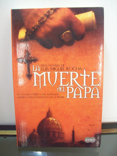 Adp La Muerte Del Papa Luis Miguel Rocha / Ed Suma De Letras