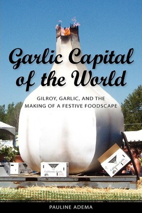 Libro Garlic Capital Of The World - Pauline Adema