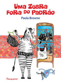 Uma Zebra Fora Do Padrao - Browne, Paula - Rocquinho