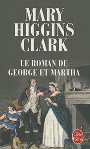 Le Roman De George Et Martha - Higgins Clarck, Mary