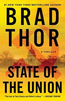 Libro State Of The Union : A Thriller - Brad Thor