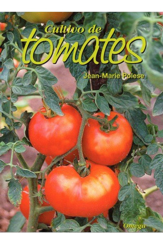 Cultivo De Tomates - Polese,jean Marie