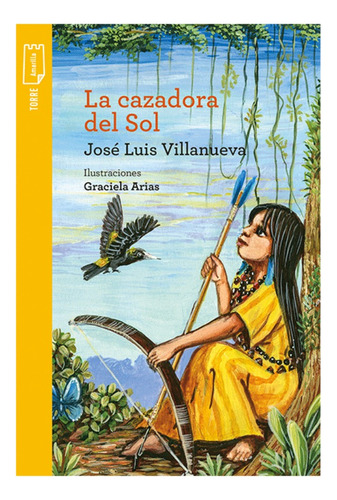 La Cazadora Del Sol - José Luis Villanueva