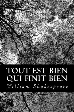 Tout Est Bien Qui Finit Bien - William Shakespeare