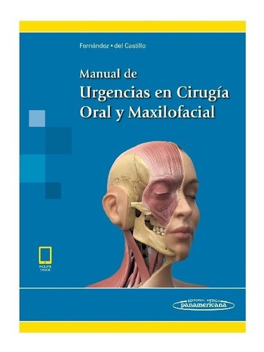 Manual De Urgencias En Cirugia Oral Y Maxilofacial !