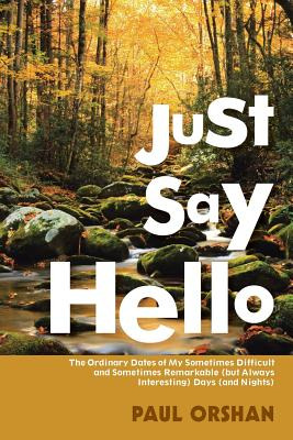 Libro Just Say Hello: The Ordinary Dates Of My Sometimes ...