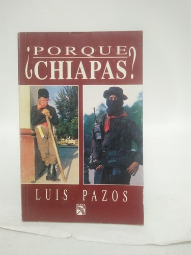 Por Qué Chiapas Luis Pazos