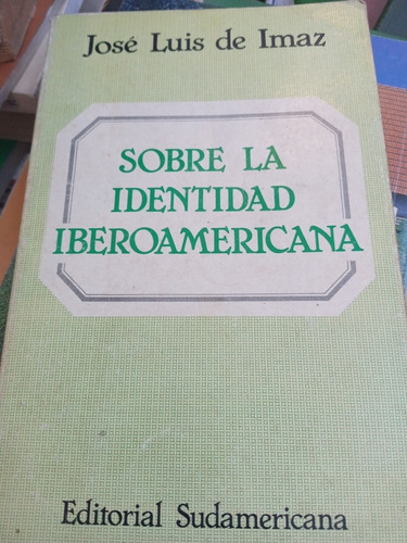 Sobre La Identidad Iberoamaricana José Luis De Imaz Ed Sudam