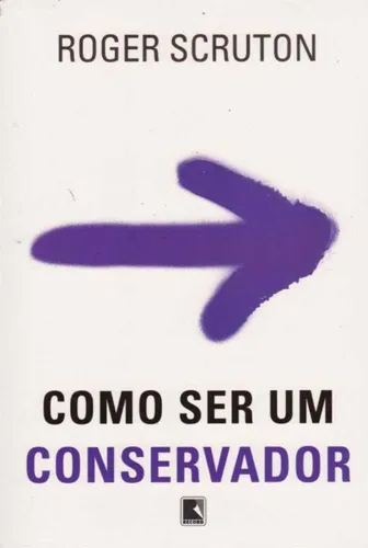 Como Ser Um Conservador
