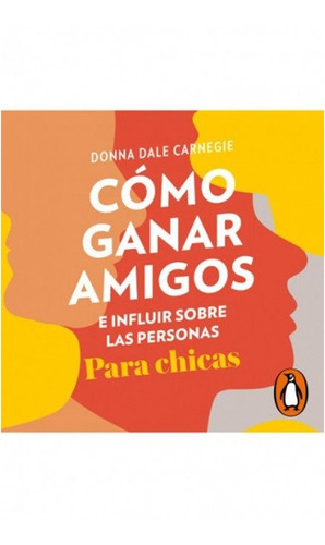 Como Ganar Amigos E Influir Sobre Las Personas Para Chicas