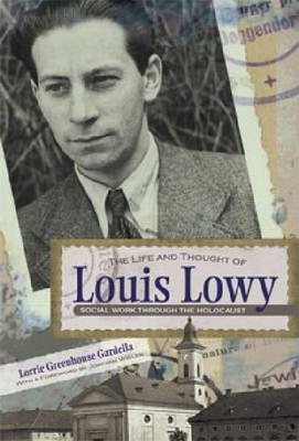 Libro The Life And Thought Of Louis Lowy - Lorrie Greenho...