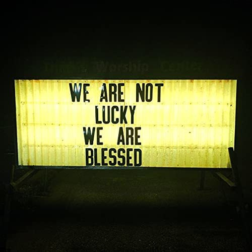 Lp We Are Not Lucky We Are Blessed - Ben Trickey