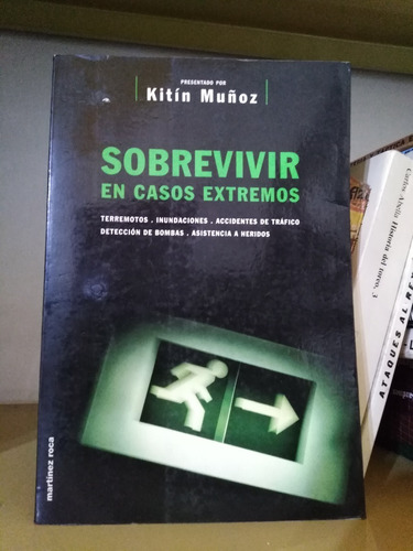 Sobrevivir En Casos Extremos - Kitín Muñoz