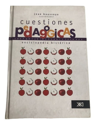 Cuestiones Pedagógicas - Jean Houssaye - Siglo Xxi Editores