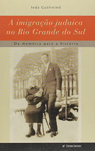 Libro Imigracao Judaica No Rio Grande Do Sul A De Gutfreind