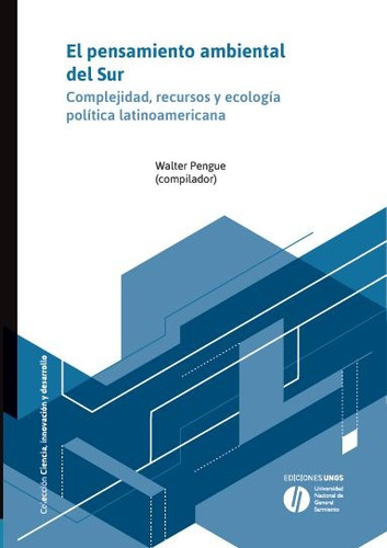 El Pensamiento Ambiental Del Sur: Complejidad, Recursos Y Ecología Política Latinoamericana, De Pengue Walter A. N/a, Vol. Volumen Unico. Editorial General, Tapa Blanda, Edición 1 En Español