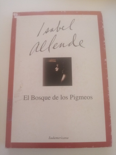 Isabel Allende. El Bosque De Los Pigmeos 