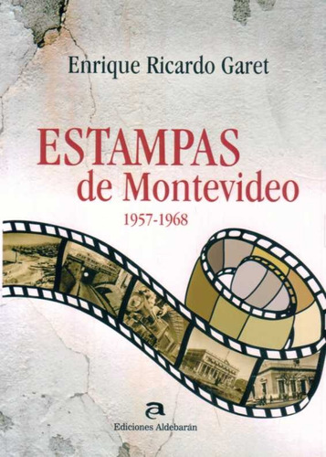 Estampas De Montevideo 1957-1968 - Garet, Enrique