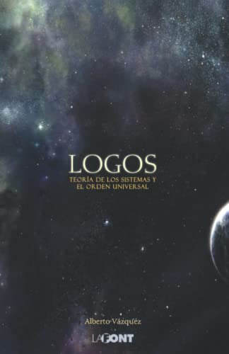 Logos: Teoria De Los Sistemas Y El Orden Universal