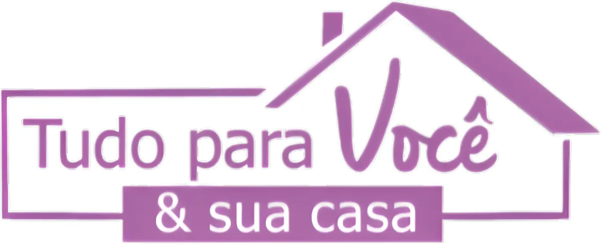 Tudo Para Você & Sua Casa