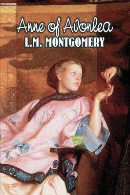 Anne Of Avonlea By L. M. Montgomery, Fiction, Classics, F...
