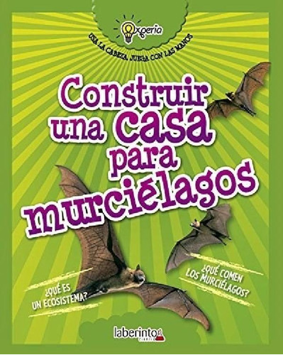 Construir Una Casa Para Murcielagos (coleccion Experia) - S