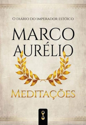 Meditações: O Diário Do Imperador Estóico Marco Aurélio, De Aurélio, Marco. Editora Temporalis Editora, Capa Mole Em Português