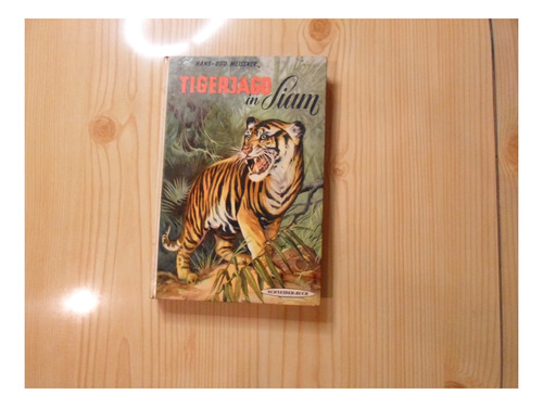 Tigerjago In Siam - Hans Otto Meissner