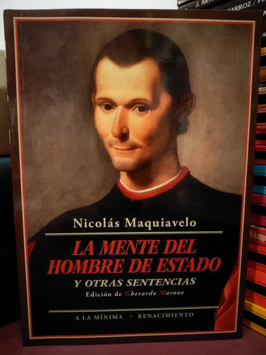 La Mente Del Hombre De Estado - Nicolás Maquiavelo