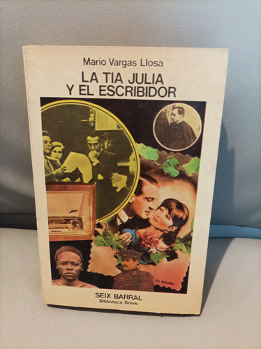 La Tía Julia Y El Escribidor. Vargas Llosa. Sexi Barral Edit