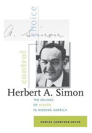 Libro Herbert A. Simon : The Bounds Of Reason In Modern A...