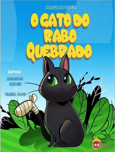 O Gato Do Rabo Quebrado, de BORÉM, MARISMAR. Editora Cora, capa mole, edição 1 em português, 2019
