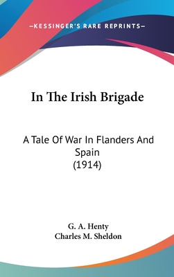 Libro In The Irish Brigade: A Tale Of War In Flanders And...