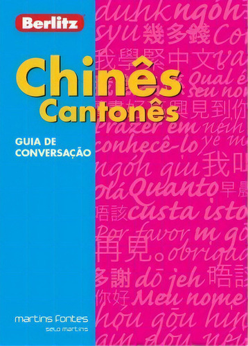 Chinês Cantonês: Guia De Conversação Berlitz, De Berlitz. Editora Martins Fontes Em Português