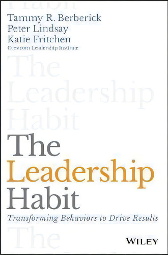 The Leadership Habit, De Tammy R. Berberick. Editorial John Wiley Sons Inc, Tapa Dura En Inglés