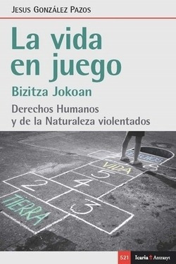 Libro Vida En Juego, La. Derechos Humanos Y De La Naturaleza