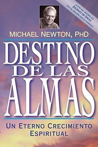 Destino De Las Almas: Un Eterno Crecimiento Espiritual (span