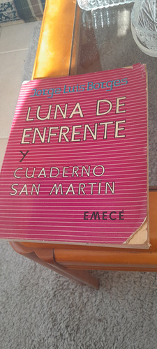 Jorge Luis Borges - Luna De Enfrente Cuaderno De San Martin