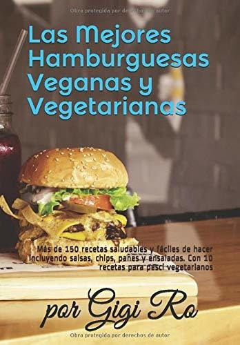 Libro : Las Mejores Hamburguesas Veganas Y Vegetarianas: M 