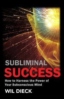 Libro Subliminal Success : How To Harness The Power Of Yo...