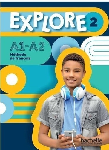 Explore 2 A1 - A2 - Livre De L'eleve