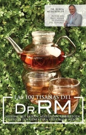 Libro Las 100 Tisanas Del Dr. Rm De Ruben Muhlberger