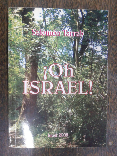 Imagen 1 de 6 de ¡ Oh Israel ! * Salomon Tarrab * 