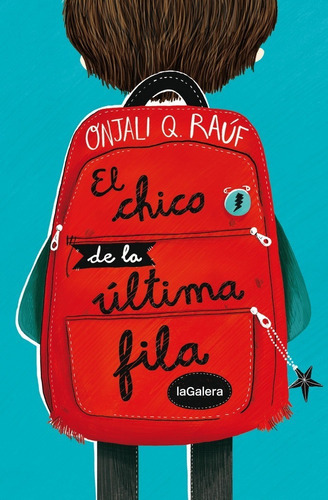 El Chico De La Última Fila, De Onjali Q. Raúf., Vol. No. Editorial Lagalera, Tapa Blanda En Español, 1