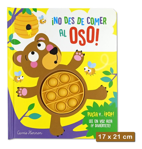 Pulsa Y... ¡pop! - ¡no Des De Comer Al Oso! - Libro Infantil