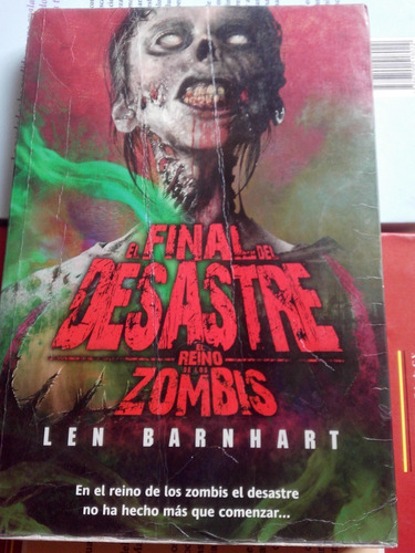 El Final Del Desastre Reino De Los Zombis 2 Len Barnhart 