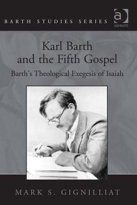 Libro Karl Barth And The Fifth Gospel : Barth's Theologic...